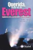 querida, esto es el everest: exploradoras y escaladoras en el him alaya-arantza lopez marugan-9788495760944 querida, esto es el everest: exploradoras y escaladoras en el him alaya-arantza lopez marugan-9788495760944