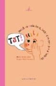 tat! recull de moixaines, jocs i cançons per a infants-marta badia-angels vidal-9788496366244 tat! recull de moixaines, jocs i cançons per a infants-marta badia-angels vidal-9788496366244