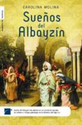 sueños del albayzin-carolina molina-9788496544444 sueños del albayzin-carolina molina-9788496544444