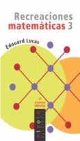 3 recreaciones matematicas-edouard lucas-9788496566644 3 recreaciones matematicas-edouard lucas-9788496566644