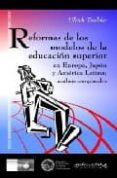 reformas de los modelos de la educacion superior en europa, japon , y america latina: analisis comparados-ulrich teichler-9788496571044 reformas de los modelos de la educacion superior en europa, japon , y america latina: analisis comparados-ulrich teichler-9788496571044