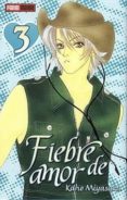 fiebre de amor nº 3-kaho miyasaka-9788496652644 fiebre de amor nº 3-kaho miyasaka-9788496652644