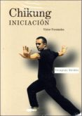 chikung iniciacion (libro + dvd)-9788496707344 chikung iniciacion (libro + dvd)-9788496707344