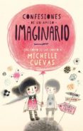 confesiones de un amigo imaginario-michelle cuevas-9788496886544 confesiones de un amigo imaginario-michelle cuevas-9788496886544