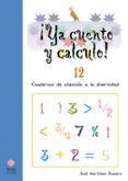 ya cuento y calculo nº 12: cuadernos de atencion a la diversidad-jose romero martinez-9788497004244 ya cuento y calculo nº 12: cuadernos de atencion a la diversidad-jose romero martinez-9788497004244