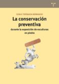 la conservacion preventiva durante la exposicion de esculturas en piedra-sonia tortajada hernando-9788497045544 la conservacion preventiva durante la exposicion de esculturas en piedra-sonia tortajada hernando-9788497045544