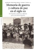 memoria de guerra y cultura de paz en el siglo xx: de españa a am erica, debates para una historiografia-lourenzo fernandez prieto-9788497046244 memoria de guerra y cultura de paz en el siglo xx: de españa a am erica, debates para una historiografia-lourenzo fernandez prieto-9788497046244