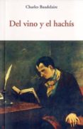 del vino y el hachis-charles baudelaire-9788497166744 del vino y el hachis-charles baudelaire-9788497166744