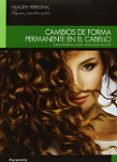 cambios de forma permanente en el cabello ( ciclo formativo grado medio en peluqueria y cosmetica capital )-josefa domenech zaera-inmaculada lara fort-9788497324144 cambios de forma permanente en el cabello ( ciclo formativo grado medio en peluqueria y cosmetica capital )-josefa domenech zaera-inmaculada lara fort-9788497324144