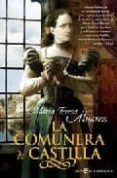 la comunera de castilla-maria teresa alvarez-9788497346344 la comunera de castilla-maria teresa alvarez-9788497346344