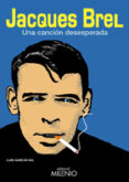 jacques brel: una cancion desesperada-luis garcia-9788497433044 jacques brel: una cancion desesperada-luis garcia-9788497433044