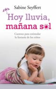 (pe) hoy lluvia, mañana sol-sabine seyffert-9788497546744 (pe) hoy lluvia, mañana sol-sabine seyffert-9788497546744