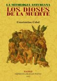 los dioses de la muerte. la mitologia asturiana (facsimil)-constantino cabal-9788497615044 los dioses de la muerte. la mitologia asturiana (facsimil)-constantino cabal-9788497615044