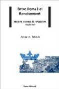 entre roma i el renaixement: historia i textos de l occident medi eval-josep mª. salrach-9788497660044 entre roma i el renaixement: historia i textos de l occident medi eval-josep mª. salrach-9788497660044