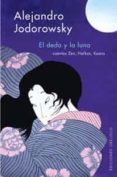 el dedo y la luna: cuentos zen, haikus y koans-alejandro jodorowsky-9788497770644 el dedo y la luna: cuentos zen, haikus y koans-alejandro jodorowsky-9788497770644