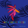 un pajaro hermoso-philippe ug-9788498016444 un pajaro hermoso-philippe ug-9788498016444