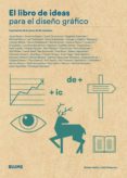 el libro de ideas para el diseño grafico: inspiracion de la mano de 50 maestros-steven heller-gail anderson-9788498018844 el libro de ideas para el diseño grafico: inspiracion de la mano de 50 maestros-steven heller-gail anderson-9788498018844