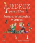 ajedrez para niños. juegos, estrategias y trucos-sabrina chevannes-9788498019544 ajedrez para niños. juegos, estrategias y trucos-sabrina chevannes-9788498019544