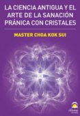 la ciencia antigua y el arte de la sanacion pranica con cristales-choa kok sui-9788498271744 la ciencia antigua y el arte de la sanacion pranica con cristales-choa kok sui-9788498271744
