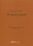 de nuestros pajaros-tristan tzara-9788498283044 de nuestros pajaros-tristan tzara-9788498283044