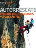 autorrescate en paredes, glaciares y avalanchas-maximo murcia aguilera-9788498293944 autorrescate en paredes, glaciares y avalanchas-maximo murcia aguilera-9788498293944