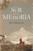 el sur de la memoria-jon arretxe-9788498431544 el sur de la memoria-jon arretxe-9788498431544