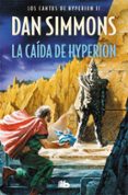 la caida de hyperion (saga los cantos de hyperion 2)-dan simmons-9788498723144 la caida de hyperion (saga los cantos de hyperion 2)-dan simmons-9788498723144