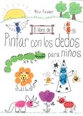 pintar con los dedos para niños-nico fauser-9788498745344 pintar con los dedos para niños-nico fauser-9788498745344