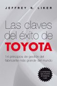 las claves del exito de toyota: 14 principios de gestion del fabr icante mas grande del mundo-jeffrey k. liker-9788498750744 las claves del exito de toyota: 14 principios de gestion del fabr icante mas grande del mundo-jeffrey k. liker-9788498750744