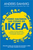 como hacemos las cosas en ikea-anders dahlvig-9788498752144 como hacemos las cosas en ikea-anders dahlvig-9788498752144