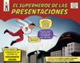el superheroe de las presentaciones: conviertete en un arma de persuasion masiva-gonzalo alvarez marañon-david arroyo garcia-9788498753844 el superheroe de las presentaciones: conviertete en un arma de persuasion masiva-gonzalo alvarez marañon-david arroyo garcia-9788498753844