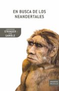 en busca de los neandertales-christopher stringer-clive gamble-9788498920444 en busca de los neandertales-christopher stringer-clive gamble-9788498920444