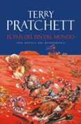 el pais del fin del mundo (mundodisco 22 / rincewind 6 / los mago s 8)-terry pratchett-9788499085944 el pais del fin del mundo (mundodisco 22 / rincewind 6 / los mago s 8)-terry pratchett-9788499085944