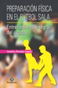 preparacion fisica en el futbol sala (ebook)-9788499106144 preparacion fisica en el futbol sala (ebook)-9788499106144