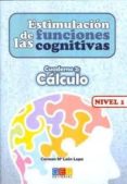 estimulacion de las funciones cognitivas: cuaderno 2: calculo. ni vel 1-carmen maria leon lopa-9788499154244 estimulacion de las funciones cognitivas: cuaderno 2: calculo. ni vel 1-carmen maria leon lopa-9788499154244
