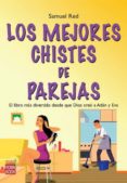 los mejores chistes de parejas: el libro ms divertido desde que d ios creo a adan y eva-samuel red-9788499171944 los mejores chistes de parejas: el libro ms divertido desde que d ios creo a adan y eva-samuel red-9788499171944
