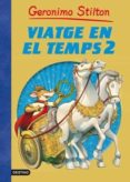 geronimo stilton: viatge en el temps 2-geronimo stilton-9788499324944 geronimo stilton: viatge en el temps 2-geronimo stilton-9788499324944