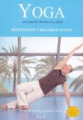 yoga una puerta abierta a la salud: prevencion y rehabilitacion-victor m. flores-gemma tarodo-9788499500744 yoga una puerta abierta a la salud: prevencion y rehabilitacion-victor m. flores-gemma tarodo-9788499500744