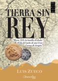 tierra sin rey-luis zueco-9788499675244 tierra sin rey-luis zueco-9788499675244