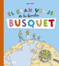 el gran viaje de la familia busquet-beatrice veillon-9788499742144 el gran viaje de la familia busquet-beatrice veillon-9788499742144