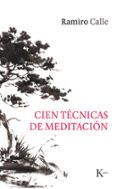 cien técnicas de meditación-ramiro calle-9788499886244 cien técnicas de meditación-ramiro calle-9788499886244