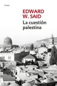 la cuestion palestina-edward w. said-9788499895444 la cuestion palestina-edward w. said-9788499895444