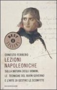 lezioni napoleoniche. sulla natura degli uomini, le tecniche del buon governo e l arte di gestire le sconfitte.-ernesto ferrero-9788804546344 lezioni napoleoniche. sulla natura degli uomini, le tecniche del buon governo e l arte di gestire le sconfitte.-ernesto ferrero-9788804546344