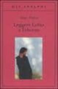 leggere lolita a teheran.-azar nafisi-9788845921544 leggere lolita a teheran.-azar nafisi-9788845921544