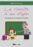 la rivincita di uno sfigato. cronache di un mondo in declino (ebook)-9788892667044 la rivincita di uno sfigato. cronache di un mondo in declino (ebook)-9788892667044