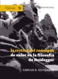 la critica del concepto de valor en la filosofia de heidegger-carlos b. gutierrez-9789586954044 la critica del concepto de valor en la filosofia de heidegger-carlos b. gutierrez-9789586954044