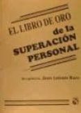 el libro de oro de la superacion personal-juan antonio razo-9789681327644 el libro de oro de la superacion personal-juan antonio razo-9789681327644