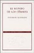 el mundo de los cesares-theodor mommsen-9789681677244 el mundo de los cesares-theodor mommsen-9789681677244