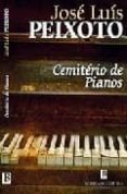 cemiterio de pianos-jose luis peixoto-9789722515344 cemiterio de pianos-jose luis peixoto-9789722515344
