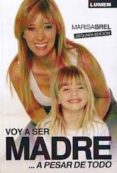 voy a ser madre a pesar de todo-marisa brel-9789870009344 voy a ser madre a pesar de todo-marisa brel-9789870009344